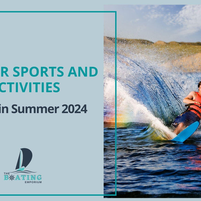 5 Water Sports and Activities to Try in Summer 2024 - The Boating Emporium