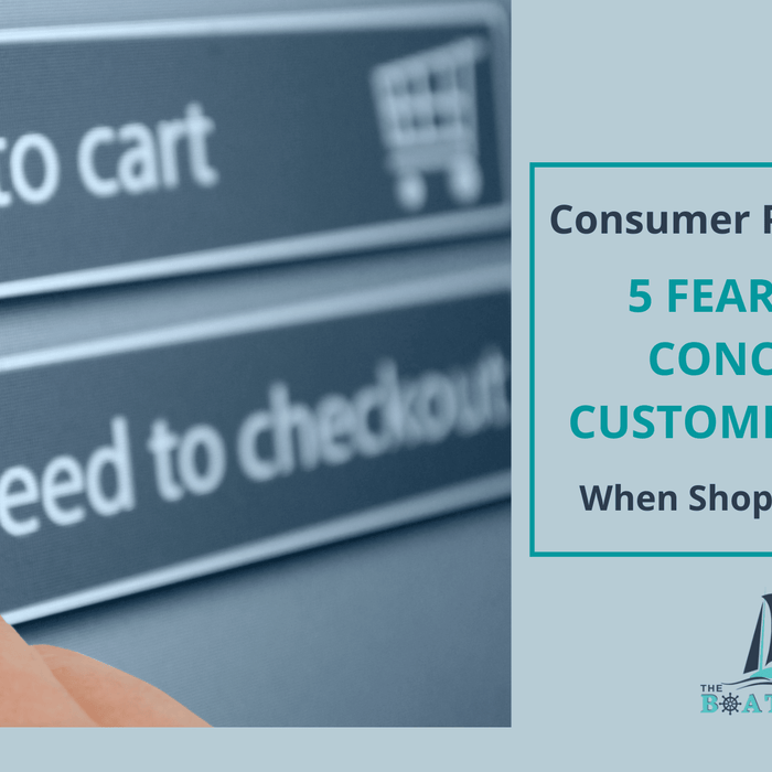 Consumer Pain Points: 5 Fears and Concerns Customers Have When Shopping Online - The Boating Emporium